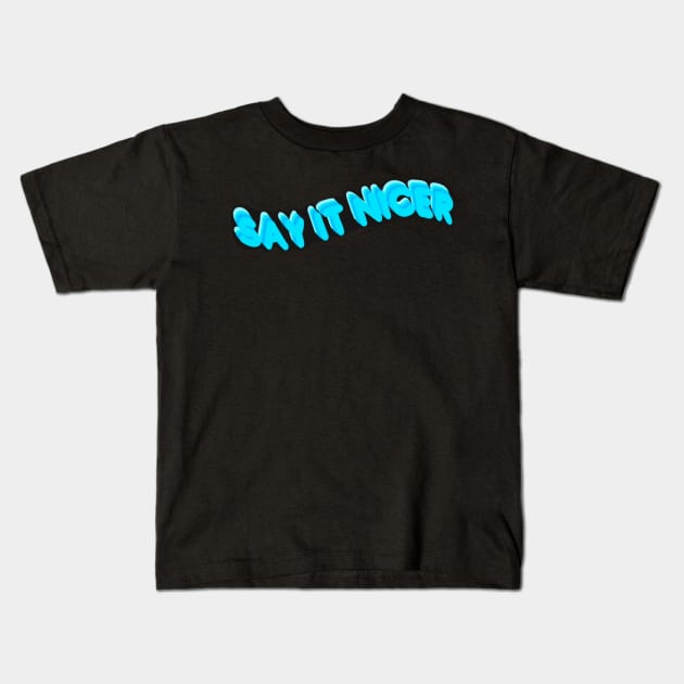 “Say It Nicer” Hunter Biden Recovery Quote Kids T-Shirt by GrellenDraws